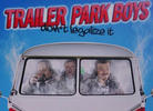 'Trailer Park Boys: Don't Legalize It' Trailer and Poster