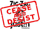 Zig-Zag Orders Cease and Desist for Trudeau Papers